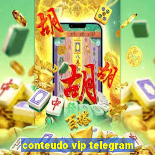 conteudo vip telegram